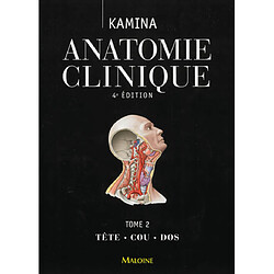 Anatomie clinique. Vol. 2. Tête, cou, dos - Occasion