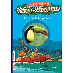 Les carnets de la Cabane magique. Vol. 5. Les forêts tropicales