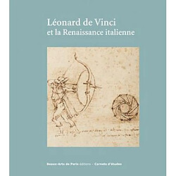 Léonard de Vinci et la Renaissance italienne : exposition, Cabinet des dessins Jean Bonna, Beaux-arts de Paris, 25 janvier-19 avril 2019 - Occasion