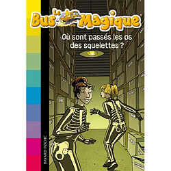 Le bus magique. Vol. 4. Où sont passés les os des squelettes ? - Occasion