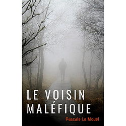 Le voisin maléfique - Occasion