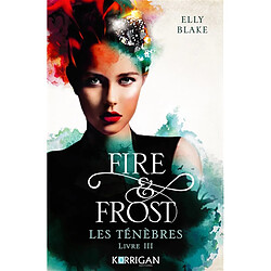 Fire & frost. Vol. 3. Les ténèbres