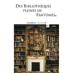 Des bibliothèques pleines de fantômes - Occasion