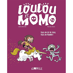 Loulou et Momo. Vol. 2. Plus on est de fous, plus on pourrit !