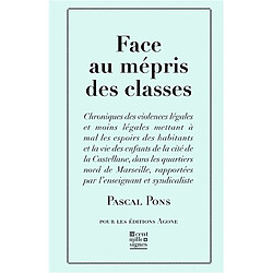 Face au mépris des classes : chroniques des violences légales et moins légales mettant à mal les espoirs des habitants de la cité de Castellane...