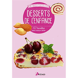 Desserts de l'enfance : 60 recettes pour mieux vivre