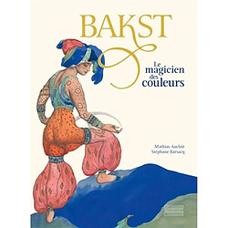 Bakst : le magicien des couleurs - Occasion