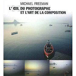 L'oeil du photographe et l'art de la composition - Occasion