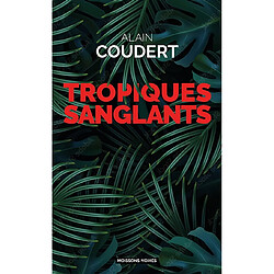 Tropiques sanglants