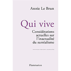 Qui vive : considérations actuelles sur l'inactualité du surréalisme - Occasion