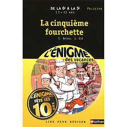 La cinquième fourchette : lire pour réviser : de la 6e à la 5e, 11-12 ans, policier - Occasion