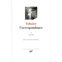 Correspondance. Vol. 6. Octobre 1760-décembre 1762