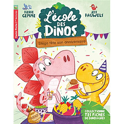 L'école des dinos. Vol. 4. Stéga fête son anniversaire