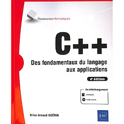 C++ : des fondamentaux du langage aux applications