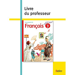 Français 3e cycle 4 : nouveau programme 2016 : livre du professeur