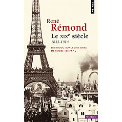 Introduction à l'histoire de notre temps. Vol. 2. Le XIXe siècle : 1815-1914