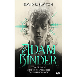 Adam Binder. Vol. 2-3. Le prince de l'arbre gelé. L'émissaire de la mort - Occasion