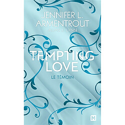 Tempting love. Vol. 1. Le témoin