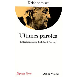 Ultimes paroles : entretiens avec Lakshmi Prasad - Occasion