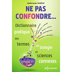 Ne pas confondre... : dictionnaire pratique des termes en biologie et sciences connexes