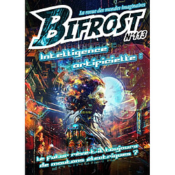 Bifrost, n° 113. Intelligence artificielle : le futur rêve-t-il toujours de moutons électriques ?