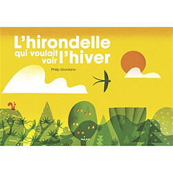 L'hirondelle qui voulait voir l'hiver