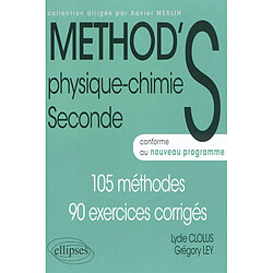 Physique-chimie seconde : 105 méthodes, 90 exercices corrigés : conforme au nouveau programme - Occasion