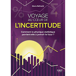 Voyage au coeur de l'incertitude : comment la physique statistique parvient-elle à prévoir le futur ? - Occasion