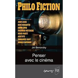 Philo fiction : penser avec le cinéma