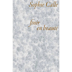 Sophie Calle : finir en beauté