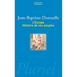 L'Europe, histoire de ses peuples : une initiative européenne de Frédéric Delouche