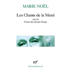 Les chants de la merci. Chants des quatre-temps