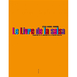 Le livre de la salsa : chronique de la musique de la Caraïbe urbaine