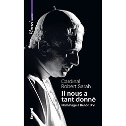 Il nous a tant donné : hommage à Benoît XVI - Occasion