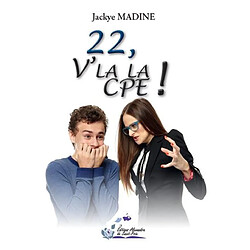 22, v'la la CPE ! - Occasion