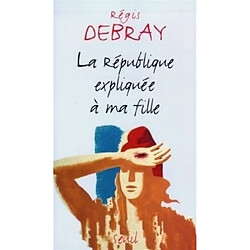 La République expliquée à ma fille - Occasion