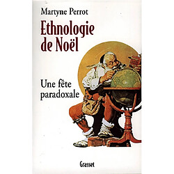 Ethnologie de Noël : une fête paradoxale - Occasion