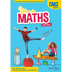 Au rythme des maths CM2, cycle 3 : manuel de l'élève : programmes 2018 et repères de progression 2019