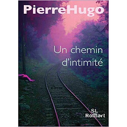 Un chemin d'intimité