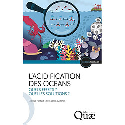 L'acidification des océans : quels effets ? Quelles solutions ?