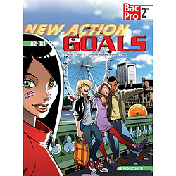 New action goals 2de bac pro, A2-B1 : livre de l'élève