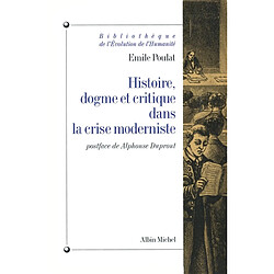 Histoire, dogme et critique dans la crise moderniste. La réflexion d'Alphonse Dupront, 1962 - Occasion