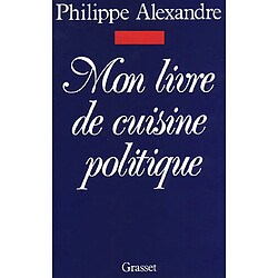 Mon livre de cuisine politique