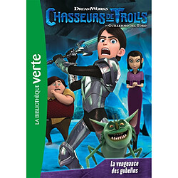 Chasseurs de trolls. Vol. 3. La vengeance des gobelins - Occasion