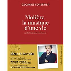 Molière, la musique d'une vie : le récit imaginaire de Dorimond