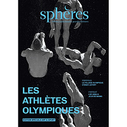 Sphères : petites communautés, grandes histoires, n° 16. Les athlètes olympiques