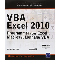 VBA Excel 2010 : programmer sous Excel : macros et langage VBA - Occasion