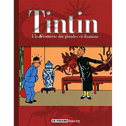 Tintin : à la découverte des grandes civilisations