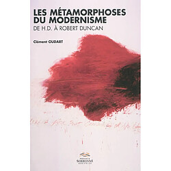 Les métamorphoses du modernisme : de H.D. à Robert Duncan : vers une poétique de la relation - Occasion