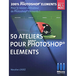 Photoshop Elements : 50 ateliers visuels pour débuter - Occasion